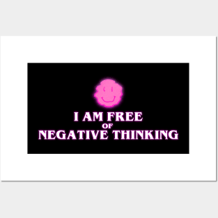 iam free of negative thinking Posters and Art